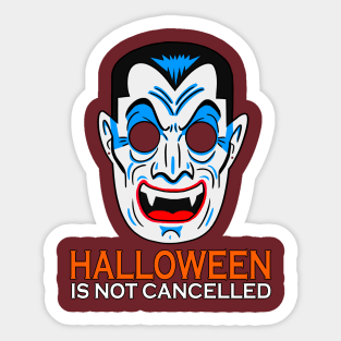 Halloween is not cancelled Sticker